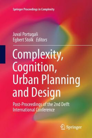 Könyv Complexity, Cognition, Urban Planning and Design JUVAL PORTUGALI