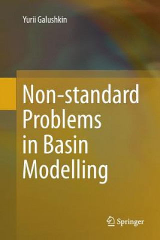 Книга Non-standard Problems in Basin Modelling YURII GALUSHKIN