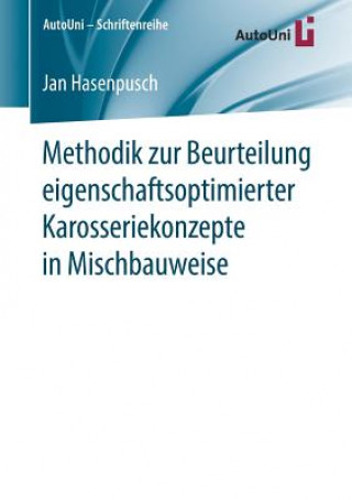 Książka Methodik zur Beurteilung eigenschaftsoptimierter Karosseriekonzepte in Mischbauweise JAN HASENPUSCH