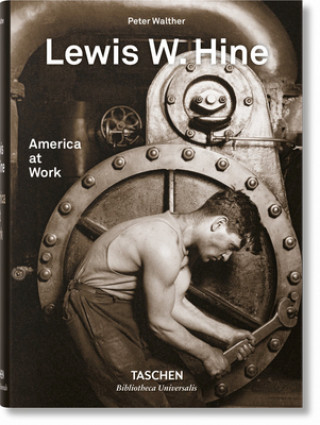 Book Lewis W. Hine. America at Work Peter Walther