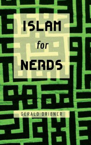 Kniha Islam for Nerds GERALD DRI NER