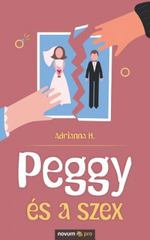 Kniha Peggy es a szex ADRIANNA H.