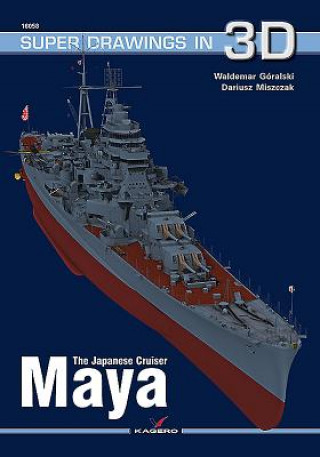 Könyv Japanese Cruiser Maya Waldemar Goralski