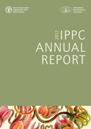 Kniha 2017 IPPC annual report Food and Agriculture Organization of the United Nations