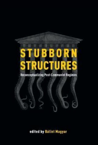 Książka Stubborn Structures Balint Magyar