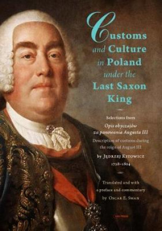 Kniha Customs and Culture in Poland under the Last Saxon King Oscar Swan