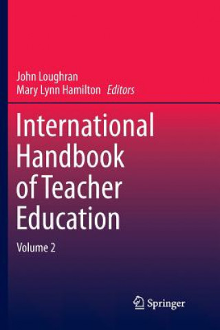 Kniha International Handbook of Teacher Education JOHN LOUGHRAN