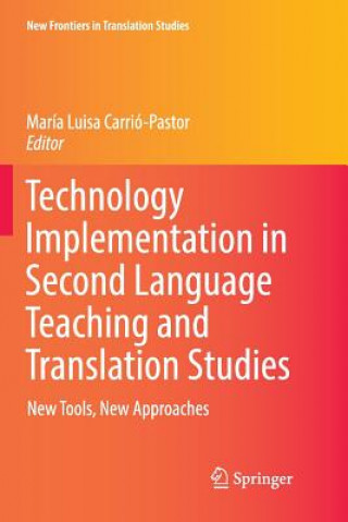 Knjiga Technology Implementation in Second Language Teaching and Translation Studies MAR A CARRI -PASTOR