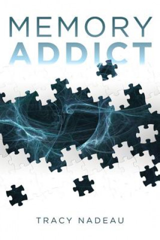 Libro Memory Addict Tracy Nadeau