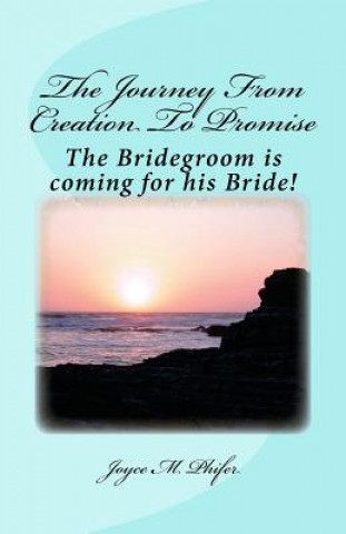 Libro The Journey from Creation To Promise Mrs Joyce M Phifer