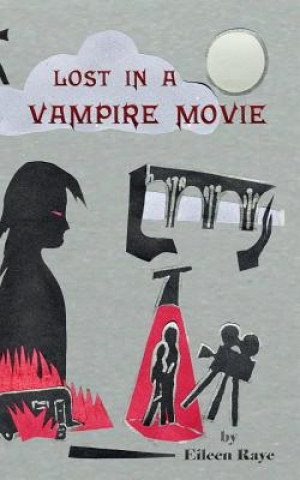 Kniha Lost In A Vampire Movie Eileen Raye