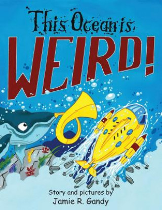 Knjiga This Ocean is Weird Jamie R Gandy