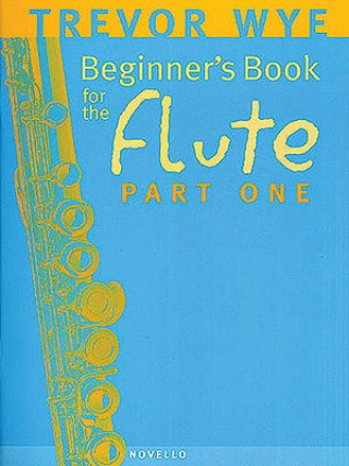 Kniha Beginners Book For The Flute Part 1 Trevor Wye