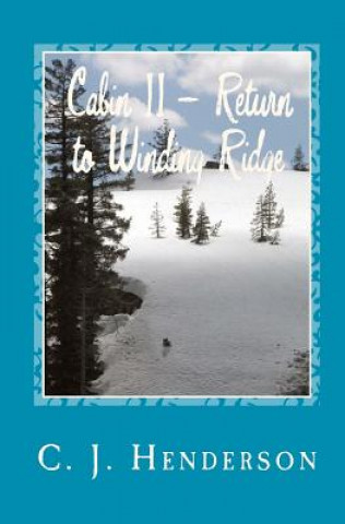 Buch Cabin II: Return to Winding Ridge C J Henderson