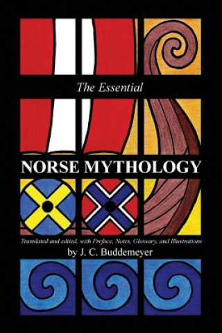 Книга The Essential Norse Mythology J C Buddemeyer
