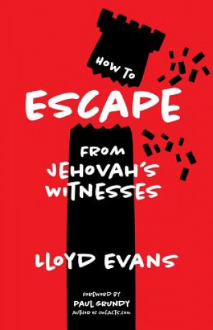 Könyv How to Escape From Jehovah's Witnesses Lloyd Evans