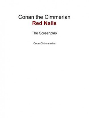 Kniha Conan the Cimmerian: Red Nails Oscar Cintronmarina