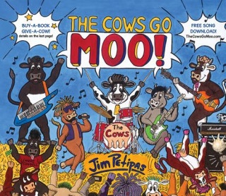 Книга The Cows Go Moo! Jim Petipas