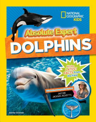 Book Absolute Expert: Dolphins Jennifer Swanson