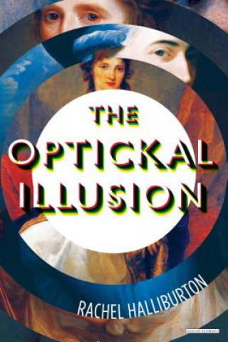 Könyv The Optickal Illusion Rachel Halliburton