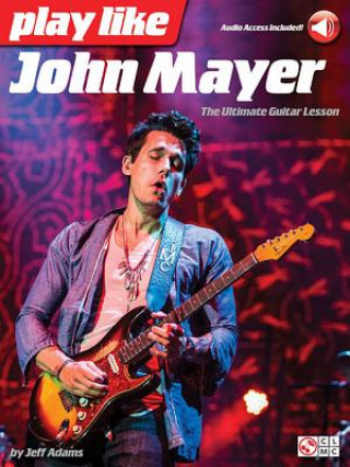 Könyv Play like John Mayer Jeff Adams