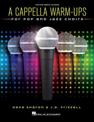 Knjiga A Cappella Warm-Ups: For Pop and Jazz Choirs Deke Sharon