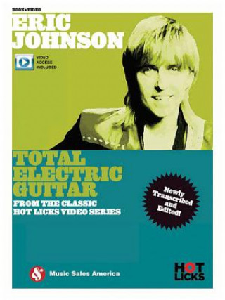 Book Eric Johnson - Total Electric Guitar: From the Classic Hot Licks Video Series Eric Johnson