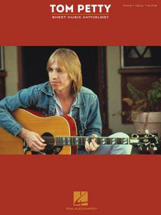 Kniha Tom Petty Sheet Music Anthology Tom Petty