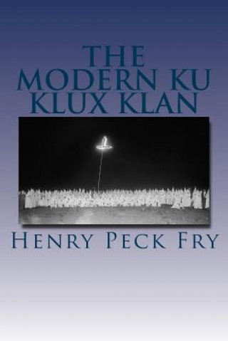 Kniha The Modern Ku Klux Klan Henry Peck Fry