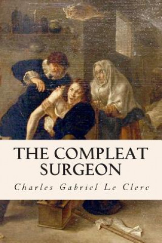 Kniha The Compleat Surgeon Charles Gabriel Le Clerc