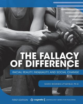 Kniha The Fallacy of Difference: Racial Reality, Inequality, and Social Change Marci Bounds Littlefield