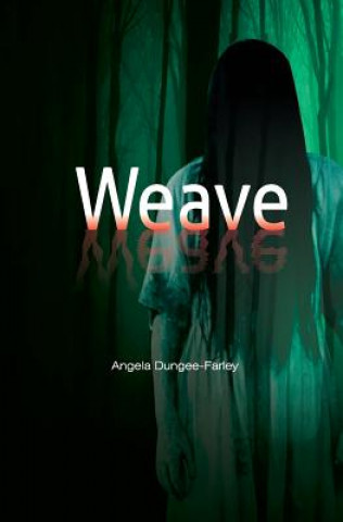 Knjiga Weave Angela Dungee-Farley