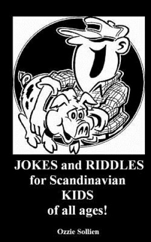 Книга JOKES and RIDDLES for Scandinavian KIDS of all ages! Mr Ozzie Sollien