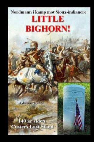 Kniha Little Bighorn! Mr Asbjrn Sollien