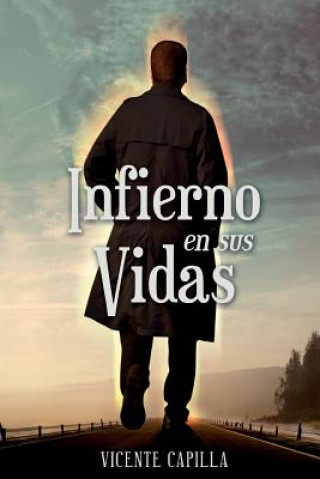 Книга Infierno en sus vidas Vicente Capilla