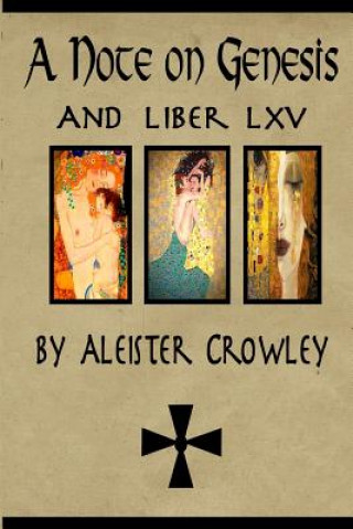 Könyv A Note on Genesis and Liber 65 by Aleister Crowley: Two short works by Aleister Crowley Aleister Crowley