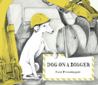 Book Dog on a Digger Kate Prendergast