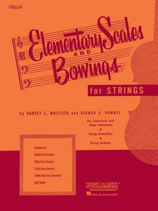 Knjiga Elementary Scales and Bowings - Cello: (First Position) Harvey S Whistler