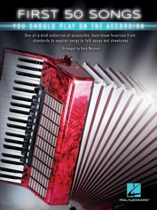 Knjiga First 50 Songs You Should Play on the Accordion Gary Meisner