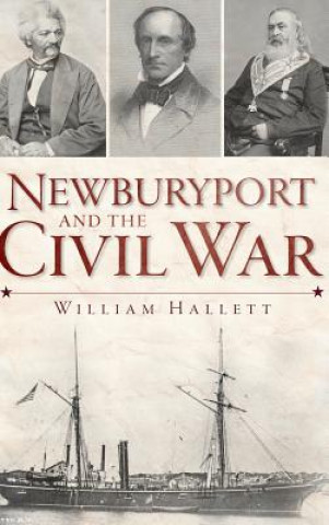 Książka Newburyport and the Civil War William Hallett