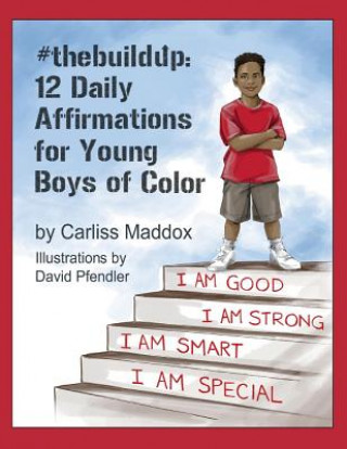 Buch #thebuildup: 12 Daily Affirmations for Young Boys of Color Carliss Maddox