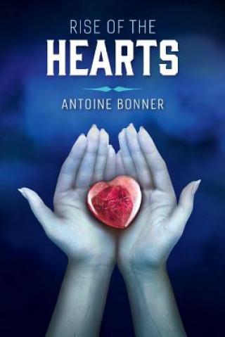 Knjiga Rise of the Hearts Antoine Bonner