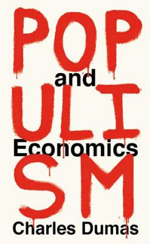 Knjiga Populism and Economics Charles Dumas