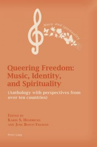 Kniha Queering Freedom: Music, Identity and Spirituality June Boyce-Tillman