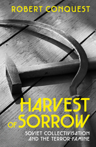 Könyv Harvest of Sorrow Robert Conquest