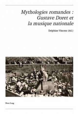 Carte Mythologies Romandes: Gustave Doret Et La Musique Nationale Delphine Vincent