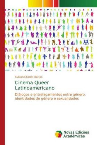 Knjiga Cinema Queer Latinoamericano Sulivan Charles Barros