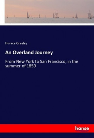 Kniha An Overland Journey Horace Greeley