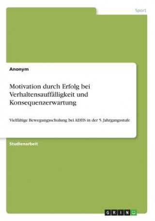 Carte Motivation durch Erfolg bei Verhaltensauffälligkeit und Konsequenzerwartung Anonym