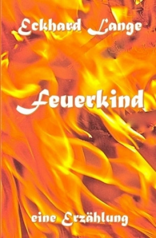 Buch Feuerkind Eckhard Lange
